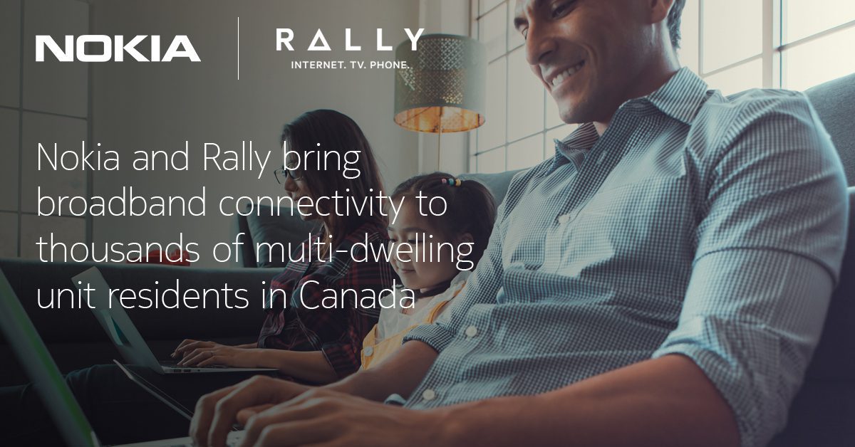 Nokia and Rally bring broadband connectivity to thousands of multi-dwelling unit residents in Canada